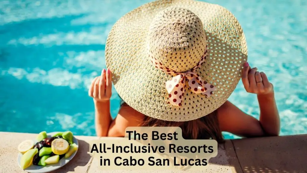 All-Inclusive Resorts in Cabo San Lucas