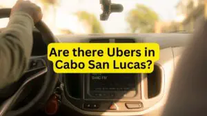 Are There Ubers in Cabo San Lucas