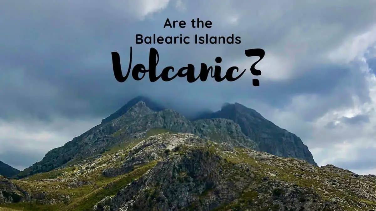 Are the Balearic Islands Volcanic?