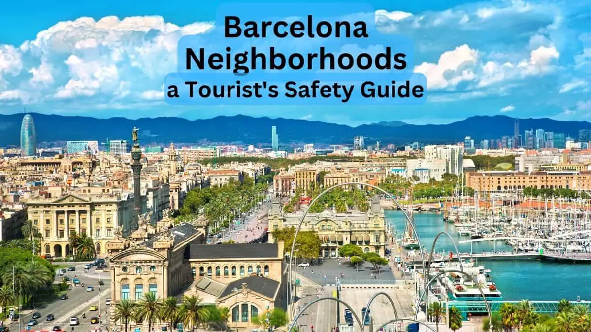 Barcelona Neighborhoods a Tourist's Safety Guide