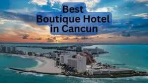 Best Boutique Hotel in Cancun