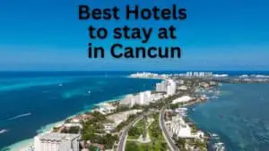 Best Hotels to Stay at in Cancun (1)