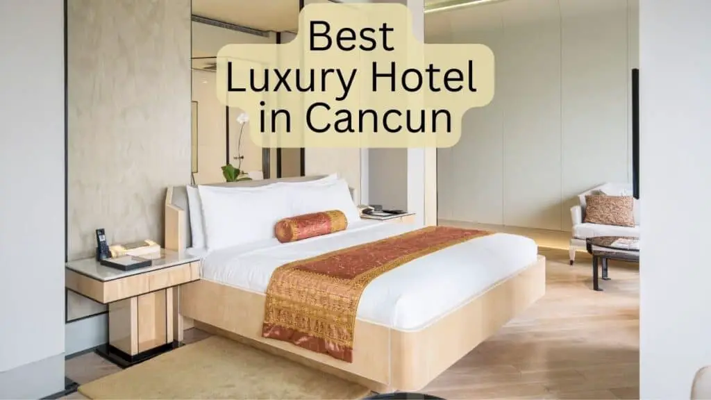 Best Luxury Hotel in Cancun