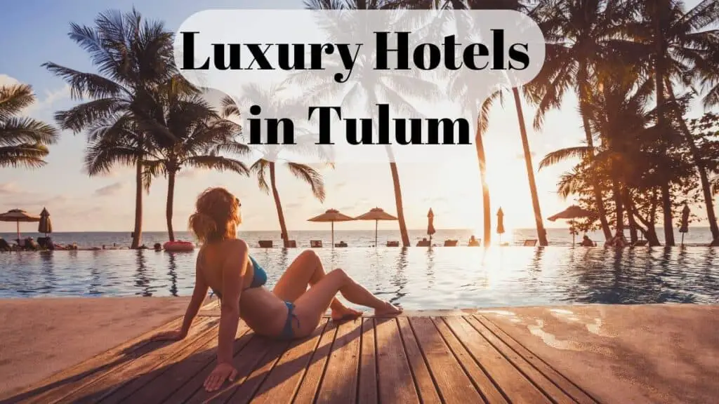 Best Luxury Hotels in Tulum