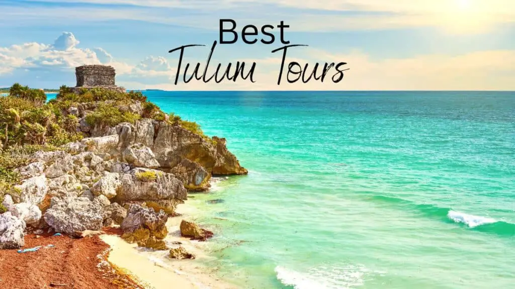 Best Tulum Tours