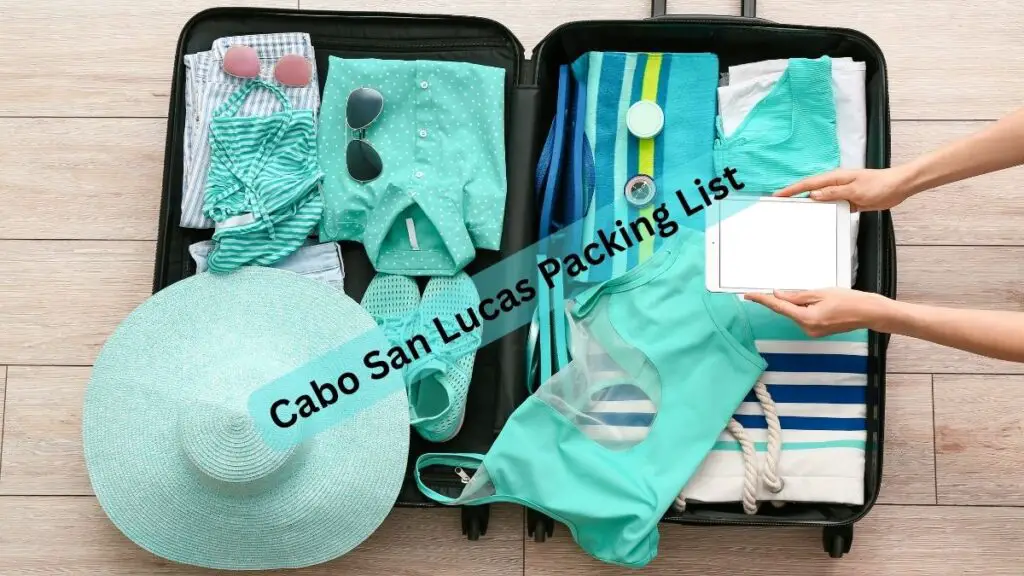 Cabo San Lucas Packing List