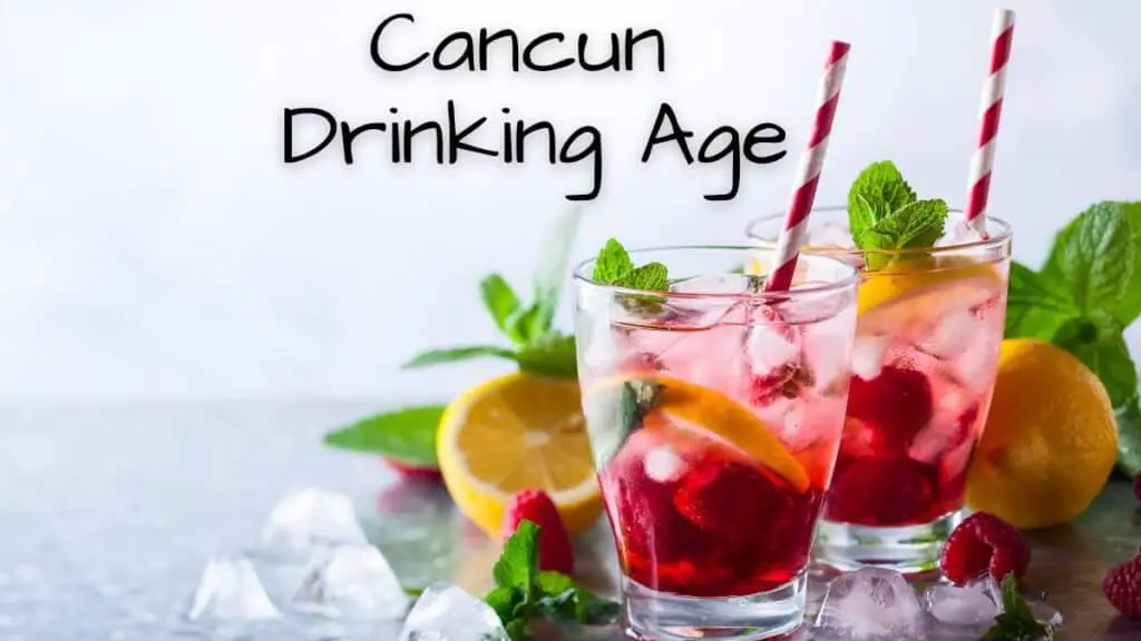 Cancun Drinking Age