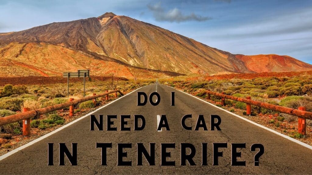 Do I Need a Car in Tenerife?
