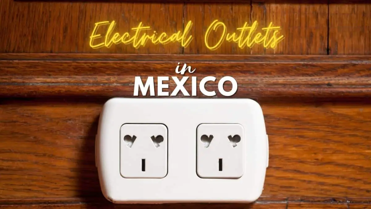 mexico travel electrical outlets