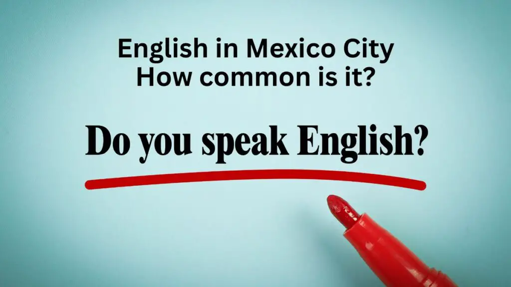 English in Mexico City How Common Is It