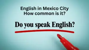 English in Mexico City How Common Is It