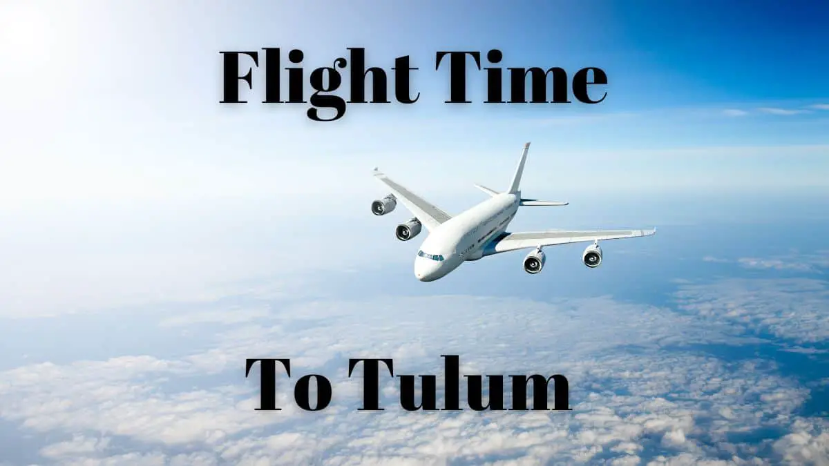 Flight Time to Tulum