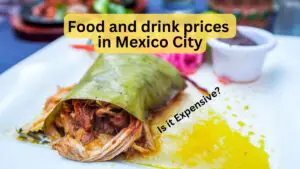 Food and Drink Prices in Mexico City