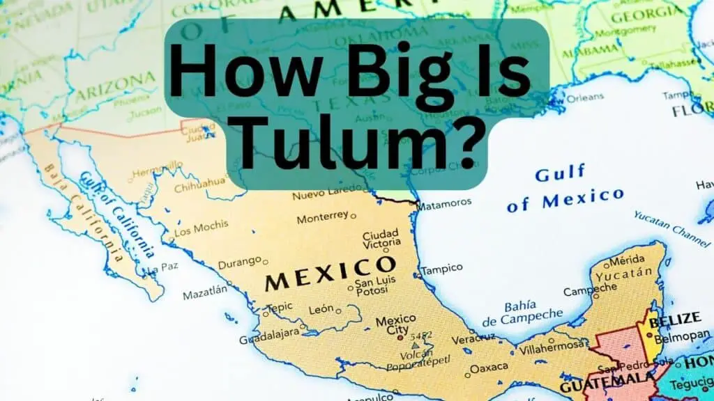 How Big Is Tulum