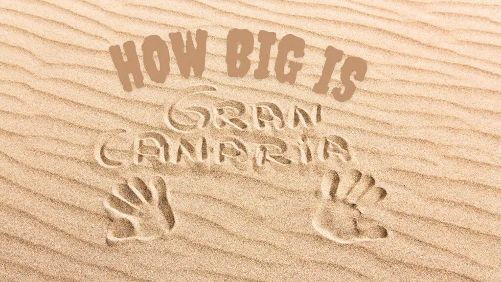 How Big is Gran Canaria?