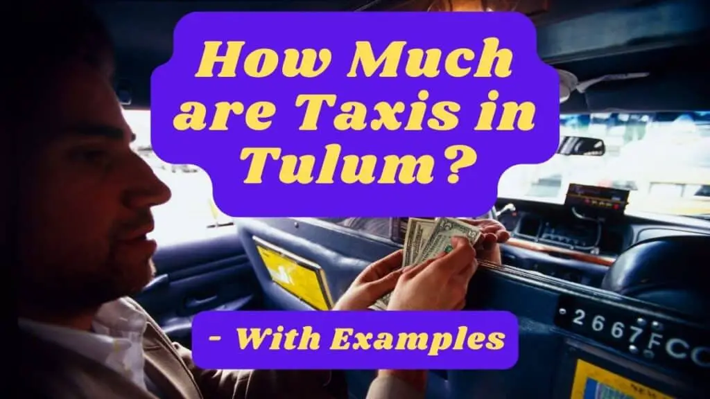 How Much are Taxis in Tulum?