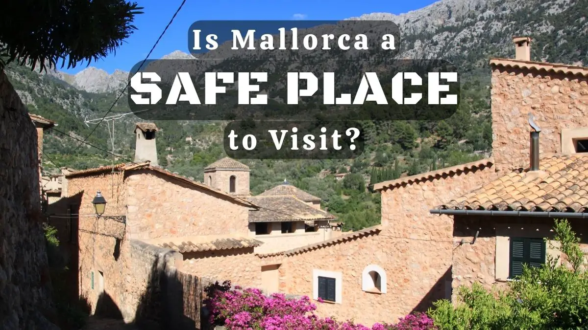 Is Mallorca a Safe Place to Visit