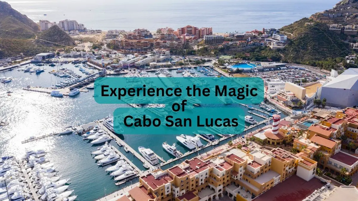 Magic of Cabo San Lucas