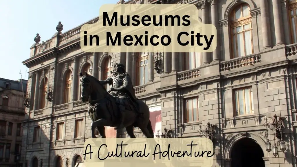 Museums in Mexico City