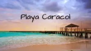 Playa Caracol