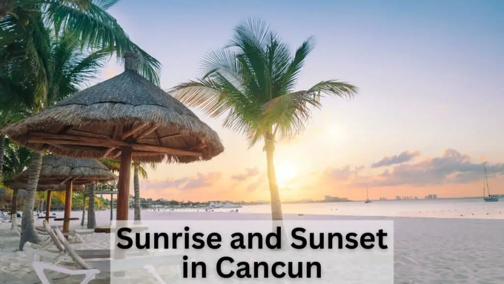 Sunrise and Sunset in Cancun