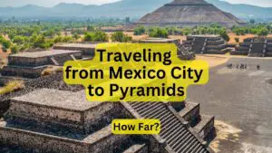 Traveling from Mexico City to Pyramids How Far