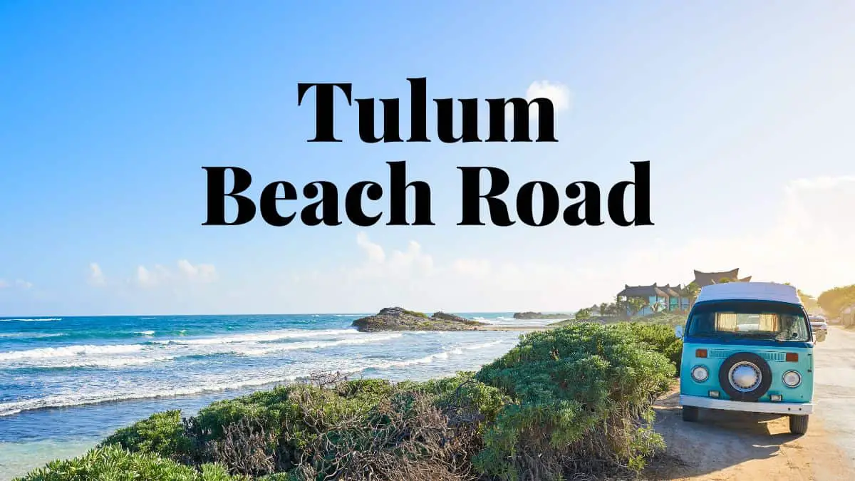 Tulum Beach Road
