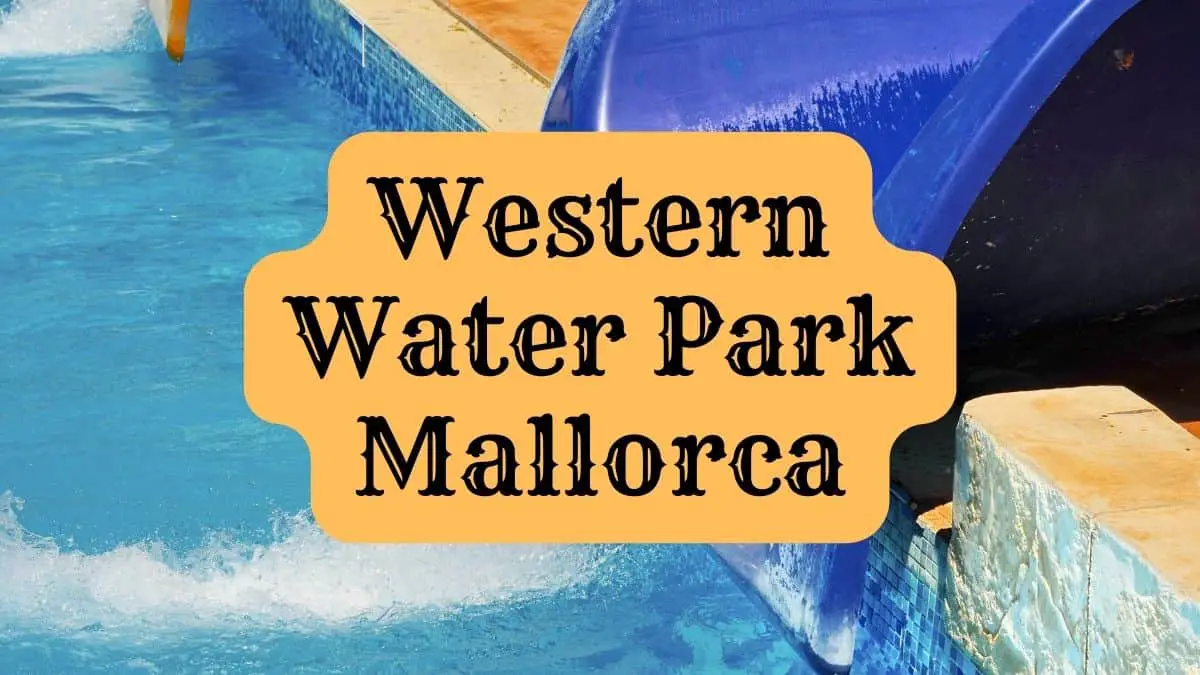 Western Water Park Mallorca