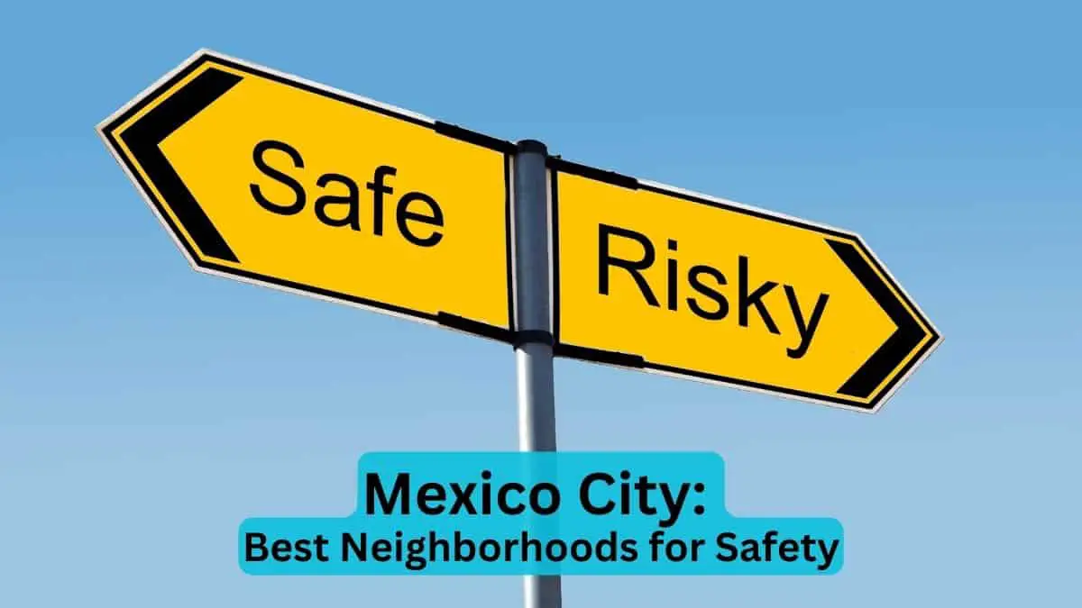 What Neighborhood in Mexico City Is Safe