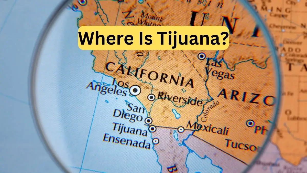 Where Is Tijuana