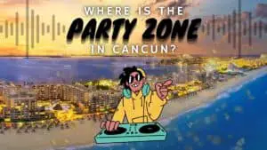 Where is the party zone in Cancun?